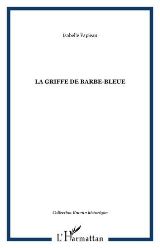Isabelle Papieau - La griffe de Barbe-Bleue.