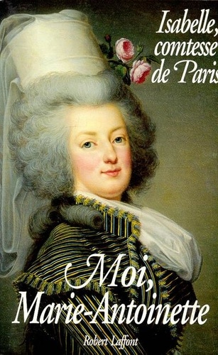 Isabelle Paris - Moi, Marie-Antoinette.