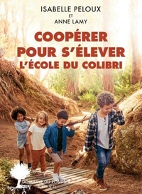 Coopérer pour s'élever - L'école du Colibri