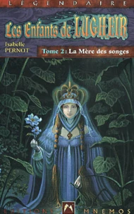 Les Enfants De Lugheir Tome 2 : La Mere Des Songes