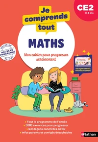 Je comprends tout - Mathématiques CE2 8-9 ans