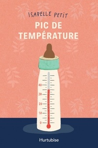 Isabelle Petit - Pic de temperature.