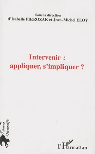 Intervenir : appliquer, s'impliquer ?