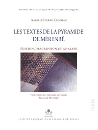 Les textes de la pyramide de Mérenrê - Edition, description et analyse, 2 volumes.pdf