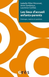 Forums pour télécharger des ebooks gratuits Les lieux d’accueil enfants-parents  - Eclairages, repères et questions
