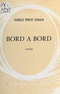 Isabelle Poncet-Rimaud - Bord à bord.