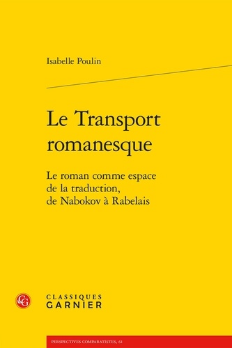 Le transport romanesque. Le roman comme espace de la traduction, de Nabokov à Rabelais