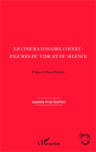 Isabelle Prat-Steffen - Le cinéma d'Isabel Coixet : figures du vide et du silence.