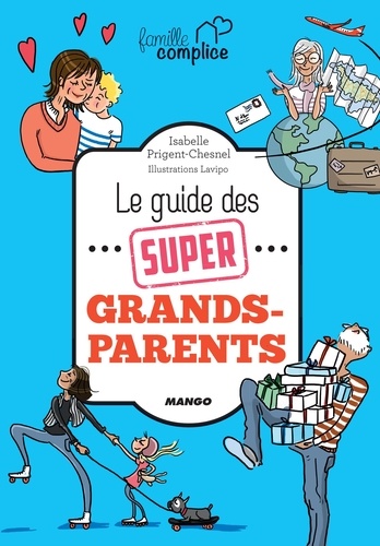 Le guide des super grands-parents