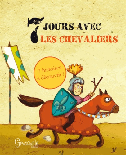 Isabelle Provost et Marguerite Bender - 7 jours avec les chevaliers.