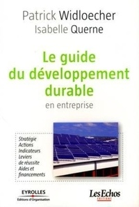 Isabelle Querne et Patrick Widloecher - Le guide du développement durable en entreprise.