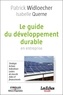 Isabelle Querne et Patrick Widloecher - Le guide du développement durable en entreprise.