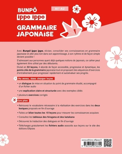 Bunpô Ippo Ippo grammaire japonaise A1+-A2. Apprendre, consolider, réviser les bases (comprendre pas à pas) - Avec fichiers audios