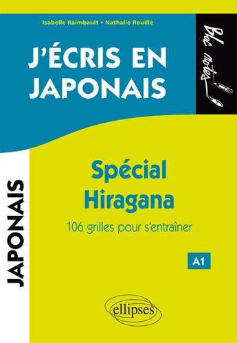 J'écris en japonais. Spécial Hiragana. 106 grilles pour s'entraîner