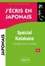 Isabelle Raimbault et Nathalie Rouillé - J'écris en japonais - Spécial Katakana. 106 grilles pour s'entraîner.