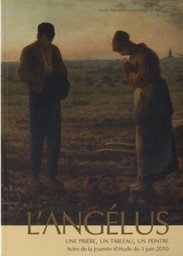 Isabelle Rambaud et Chantal Georgel - L'Angélus - Une prière, un tableau, un peintre.