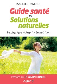 Guide santé et solutions naturelles - Le physique, lesprit, la nutrition.pdf