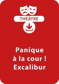 Panique à la cour ! et Excalibur