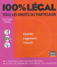 Isabelle Resmond-Michel et  Collectif - 100% légal, tous les droits du particulier - Famille, logement, travail.