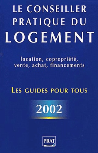 Isabelle Resmond-Michel et  Collectif - Le Conseiller Pratique Du Logement. Edition 2002.