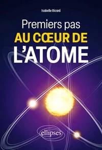 Premiers pas au coeur de l'atome