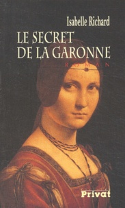 Isabelle Richard - Le Secret De La Garonne.