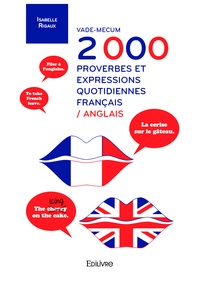 Isabelle Rigaux - Vade-mecum 2 000 proverbes et expressions quotidiennes français-anglais.