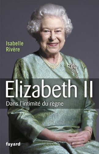 Elizabeth II. Dans l'intimité du règne - Occasion