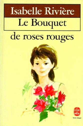 Isabelle Rivière - Le bouquet de roses rouges.