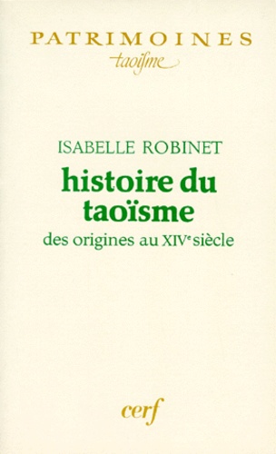 Isabelle Robinet - Histoire Du Taoisme. Des Origines Au Xiveme Siecle.