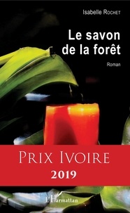 Isabelle Rochet - Le savon de la forêt.