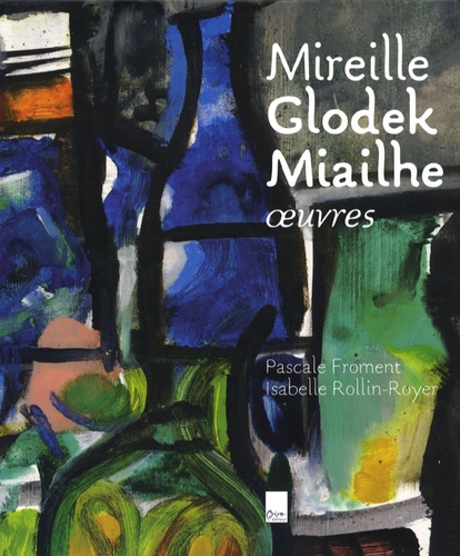 Isabelle Rollin-Royer et Pascale Froment - Mireille Glodek Miailhe - Oeuvres.