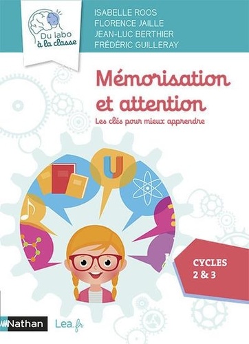 Mémorisation et attention cycles 2 & 3. Les clés pour mieux apprendre  Edition 2021