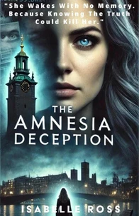 “The Amnesia Deception”