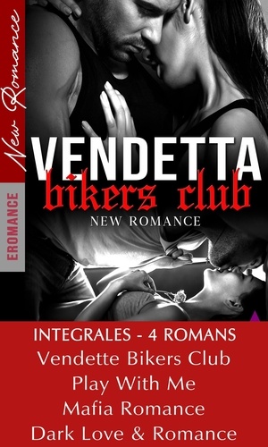  Isabelle Ross - Vendetta Bikers Club - INTEGRALES - 4 ROMANS.