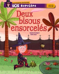 Isabelle Rossignol - SOS sorcière  : Deux bisous ensorcelés.