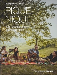 Isabelle Rousseau - Pique-nique - Les 1000 plus beaux spots en France.