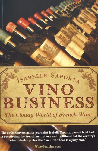 Isabelle Saporta - Vino Business - The Cloudy World of French Wine.