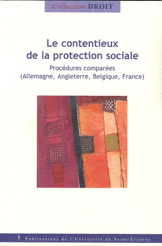 Isabelle Sayn - Le contentieux de la protection sociale - Procédures comparées (Allemagne, Angleterre, Belgique, France).