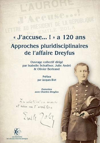 "J'accuse...!" a 120 ans. Approches pluridisciplinaires de l'affaire Dreyfus