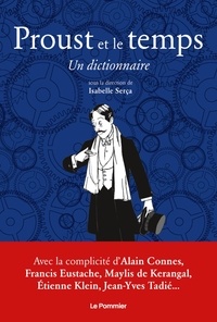 Isabelle Serça - Proust et le temps - Un dictionnaire.