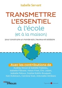 Livre électronique en pdf à télécharger gratuitement Transmettre l'essentiel à l'école (et à la maison) pour construire un monde sain, heureux et solidaire RTF CHM PDB in French