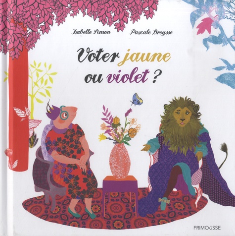 Isabelle Simon et Pascale Breysse - Voter jaune ou violet ?.