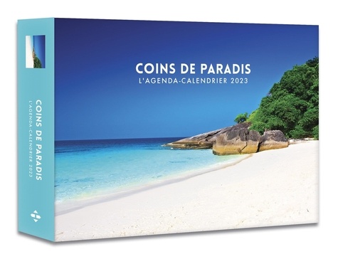 L'agenda-calendrier Coins de paradis  Edition 2023