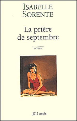 Isabelle Sorente - La Priere De Septembre.