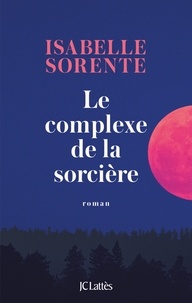 Téléchargez le livre pour kindle Le Complexe de la Sorcière in French