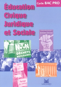 Isabelle Sourdot et Dominique Jouannet - Education Civique, Juridique Et Sociale Bac Pro.