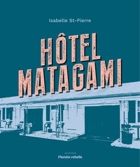 Isabelle St-Pierre - Hotel matagami.