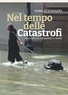 Isabelle Stengers et Nicola Manghi - Nel tempo delle catastrofi - Resistere alla barbarie a venire.