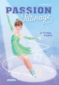 Isabelle Stock - Passion Patinage -  Tome 1.